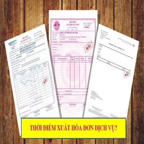Doanh nghiệp bạn đã biết: Khi nào phải xuất hóa đơn dịch vụ?