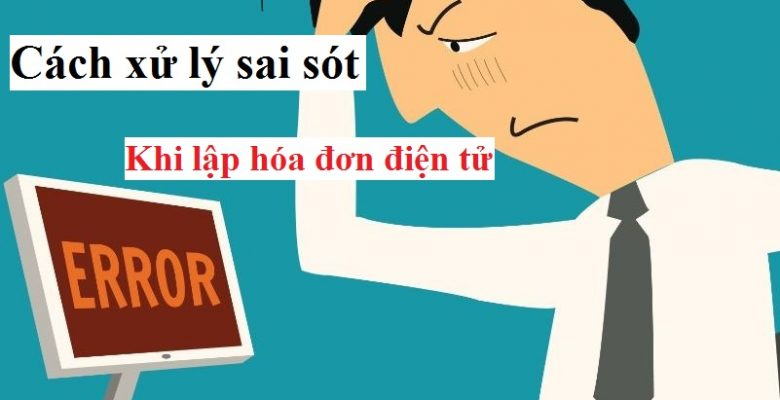 61a22d4ca272af0f381c91f7_cach-xu-ly-hoa-on-ien-tu-sai-sot-theo-nghi-inh-123-thong-tu-78